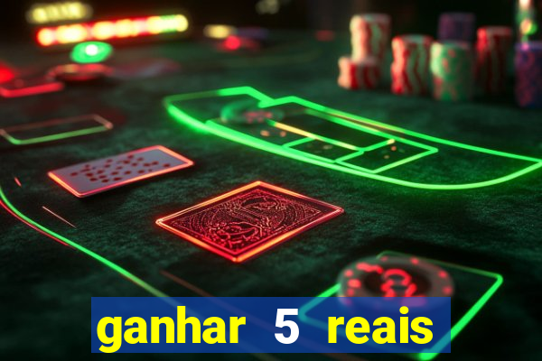 ganhar 5 reais agora pix